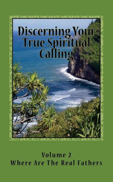 Discerning Your True Spiritual Calling Volune #2: Awakening the God within