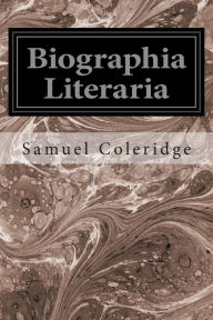 Title: Biographia Literaria, Author: Samuel Taylor Coleridge