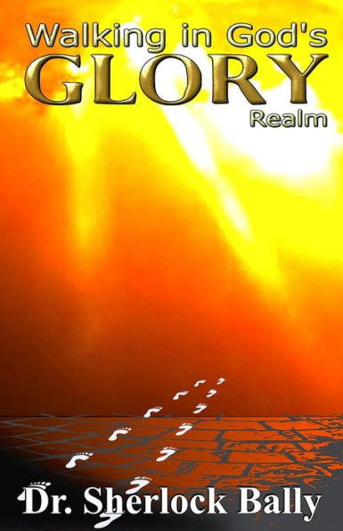 Walking In God's Glory Realm