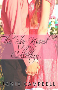 Title: The Star Kissed Collection, Author: Jamie Campbell