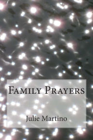 Title: Family Prayers, Author: Julie Martino