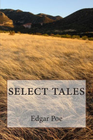 Title: select tales, Author: Edgar Allan Poe