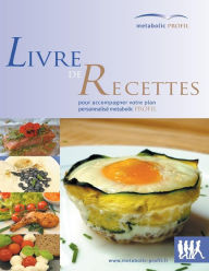 Title: Metabolic PROFIL - Livre De Recettes: Une cuisine rapide et saine, Author: Silvia Buerkle