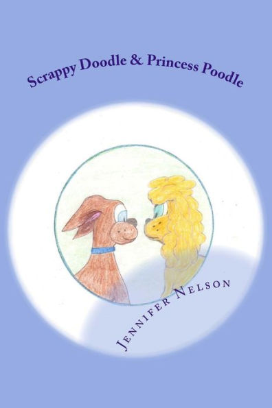 Scrappy Doodle & Princess Poodle: Unlikely Friends