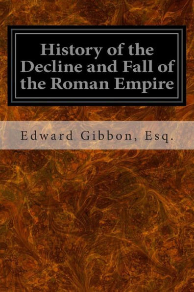 History of the Decline and Fall Roman Empire: Volume I