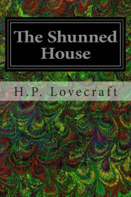 Title: The Shunned House, Author: H. P. Lovecraft