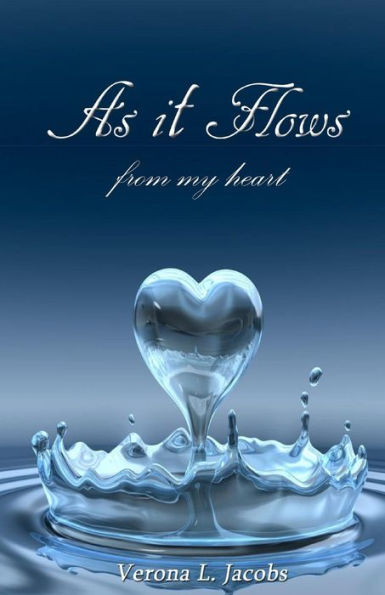 As It Flows From My Heart