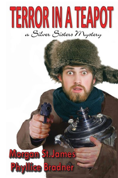 Terror in a Teapot: A Silver Sisters Mystery
