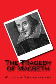 Title: The Tragedy of Macbeth, Author: William Shakespeare