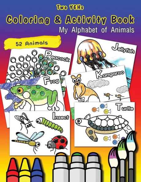 Two YEHs Coloring & Activity Book - Animal: My Alphabet of Animals