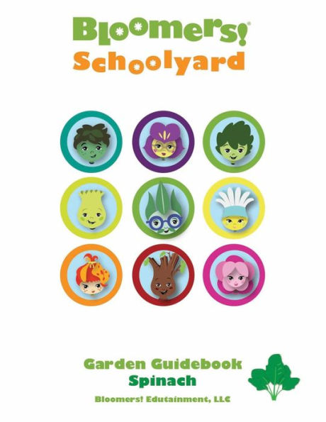 Bloomers! Schoolyard Garden Guidebook: Spinach