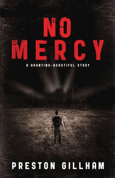 No Mercy: A Haunting--Beautiful Story