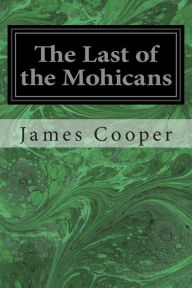 Title: The Last of the Mohicans, Author: James Fenimore Cooper