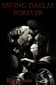 Title: Saving Dallas Forever, Author: Kim Jones