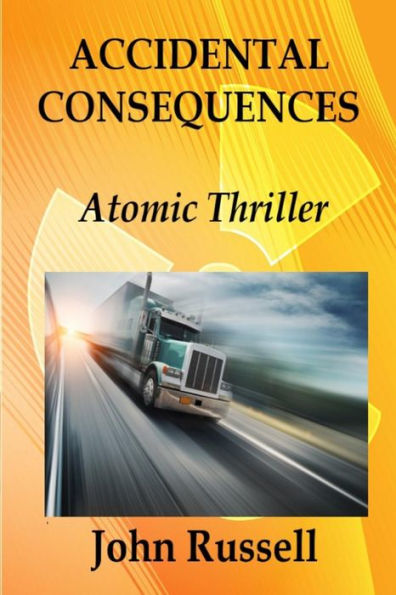 Accidental Consequences: A John Russell Thriller