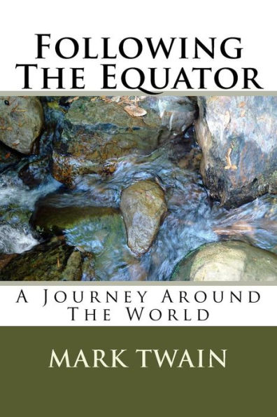 Following The Equator: A Journey Around The World