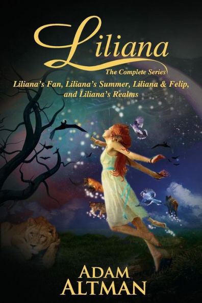 Liliana: : The Complete Series (Liliana's Fan, Liliana's Summer, Liliana & Felip, Liliana's Realms)
