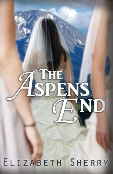 The Aspens End (The Aspen Series #4)