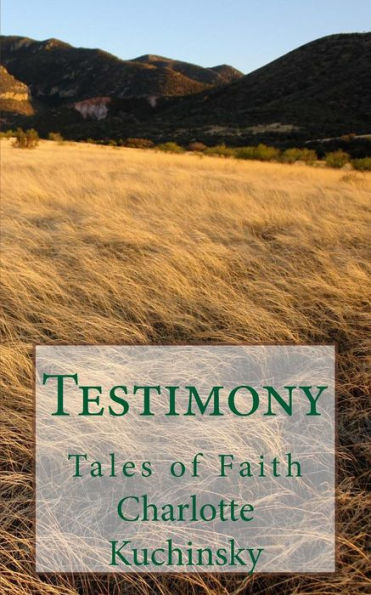 Testimony: Tales of Faith