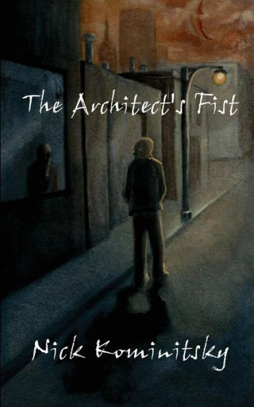 The Architect's Fist: Book One of Cain's Web