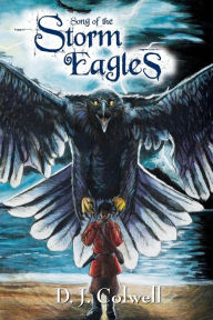 Title: Song of the Storm Eagles, Author: D J Colwell