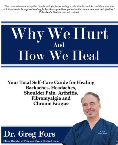 Why We Hurt and How We Heal: A Comprehensive Functional Medicine Guide to Healing Chronic Pain