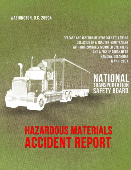 Release and Ignition of Hydrogen Following Collision of a Tractor-Semitrailer with Horizontally Mounted Cylinders and a Pickup Truck near Ramona, Oklahoma, May 1, 2001