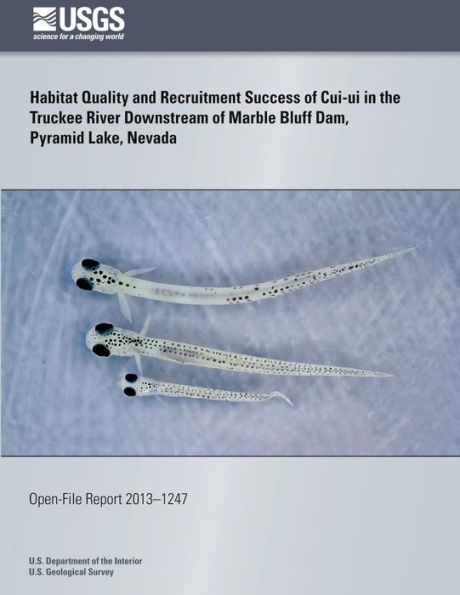 Habitat Quality and Recruitment Success of Cui-ui in the Truckee River Downstream of Marble Bluff Dam, Pyramid Lake, Nevada