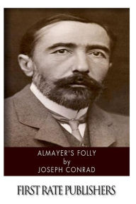 Title: Almayer's Folly, Author: Joseph Conrad