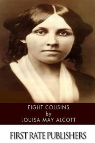 Title: Eight Cousins, Author: Louisa May Alcott