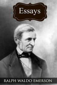 Title: Essays: (Collected Works of Ralph Waldo Emerson), Author: Ralph Waldo Emerson