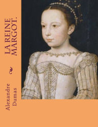 Title: La reine Margot., Author: Alexandre Dumas