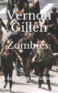 Title: Zombies: According to Bubba (Large Print), Author: Vernon Gillen