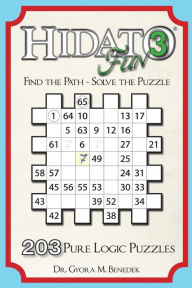 Title: Hidato fun 3: 203 New Logic Puzzles, Author: Gyora Benedek