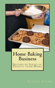 Title: Home Baking Business: Second in Series Profits from Home, Author: Gerald L Shingleton