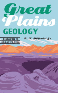 Title: Great Plains Geology, Author: R.F. Diffendal Jr.