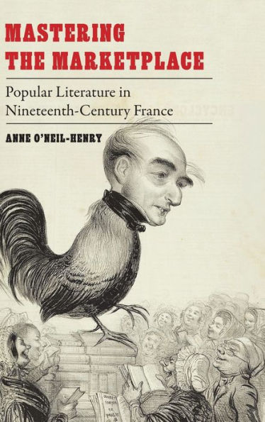 Mastering the Marketplace: Popular Literature Nineteenth-Century France