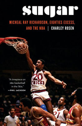 Sugar Micheal Ray Richardson Eighties Excess And The Nba By