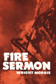 Title: Fire Sermon, Author: Wright Morris