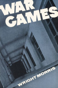 Title: War Games, Author: Wright Morris