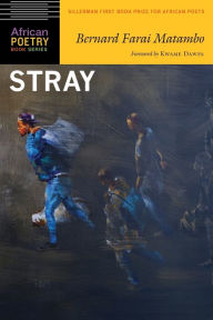 Title: Stray, Author: Bernard Farai Matambo