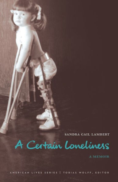 A Certain Loneliness: Memoir