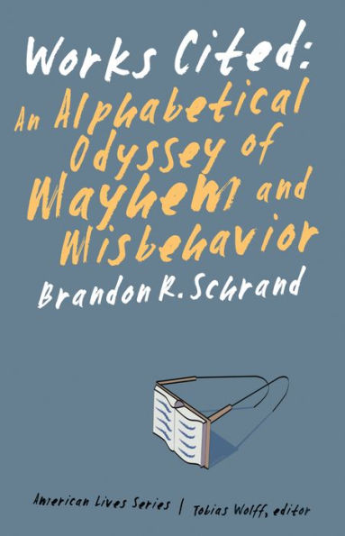 Works Cited: An Alphabetical Odyssey of Mayhem and Misbehavior