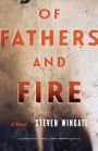 Of Fathers and Fire: A Novel