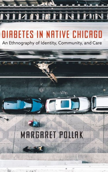 Diabetes Native Chicago: An Ethnography of Identity, Community, and Care