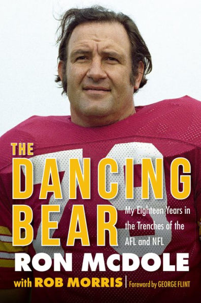 the Dancing Bear: My Eighteen Years Trenches of AFL and NFL