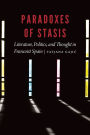 Paradoxes of Stasis: Literature, Politics, and Thought in Francoist Spain