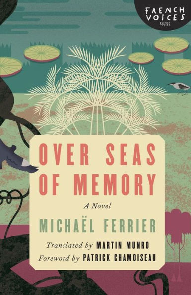 Over Seas of Memory: A Novel