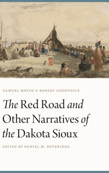 the Red Road and Other Narratives of Dakota Sioux