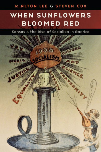 When Sunflowers Bloomed Red: Kansas and the Rise of Socialism America